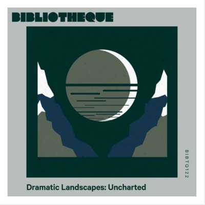 Dramatic Landscapes: Uncharted